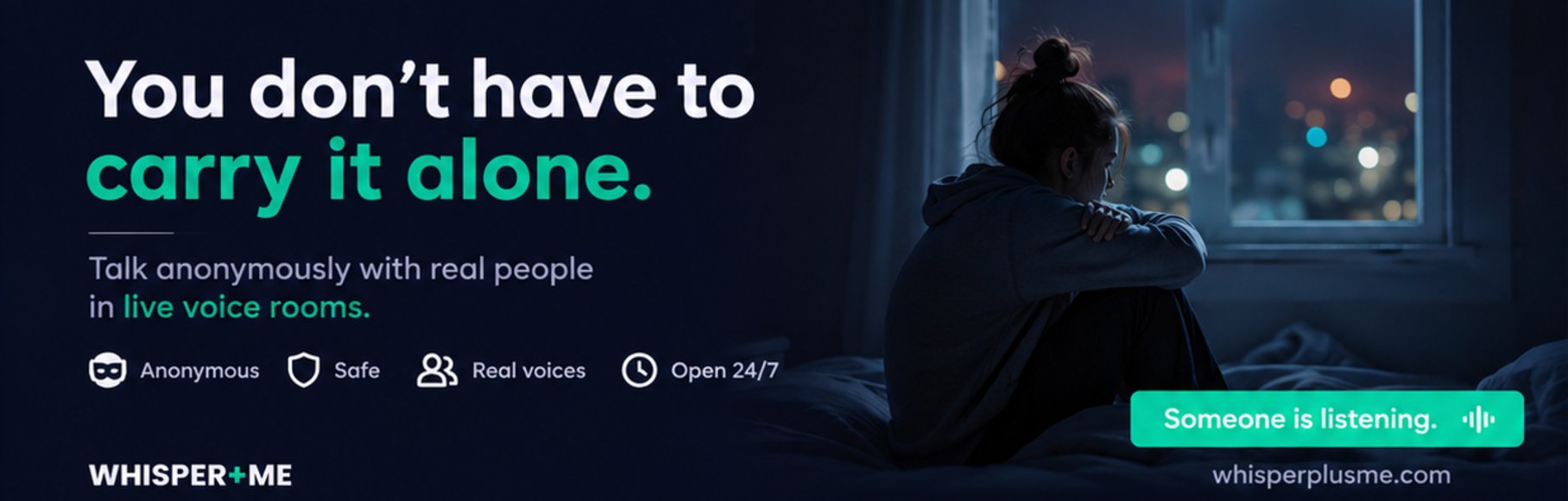 Whisper+Me — you don't have to carry it alone. Talk anonymously with real people in live voice rooms.